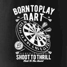 Born To Play Dart Born To Play Dart