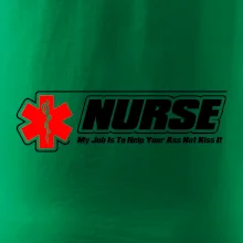 Nurse My Job Is To Save Your Ass Not Kiss It Nurse My Job Is To Save Your Ass Not Kiss It