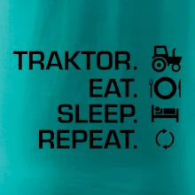 Traktor eat sleep repeat