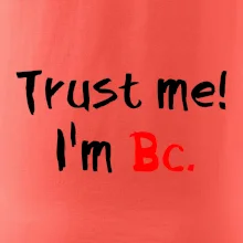 Trust me I´m  Bc. / Ver mi som Bc. Trust me I´m  Bc. / Ver mi som Bc.