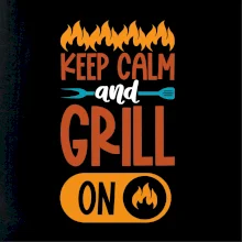 Keep calm and grill on