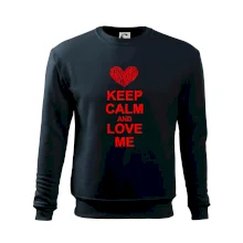 Keep calm and love me Keep calm and love me