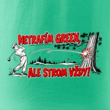Netrafím green ale strom vždy