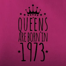 Queens are born in 1973