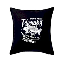 I dont need therapy - fishing