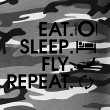Eat sleep fly repeat Eat sleep fly repeat