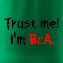 Trust me I´m  BcA. / Ver mi somm BcA. Trust me I´m  BcA. / Ver mi somm BcA.