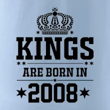 Kings are born in 2008 Kings are born in 2008