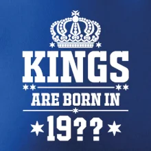 Kings are born in vlastný ročník