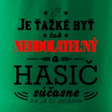 Neodolateľný hasič Neodolateľný hasič