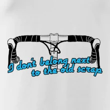 I don't belong next to the old scrap I don't belong next to the old scrap