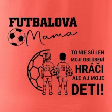 Futbalová mama - syn a dcéra (vaše meno a číslo)