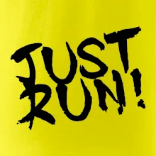 Just run