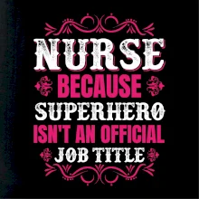 Nurse because superhero isnt an official job tittle