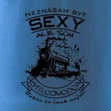 Neznášam byť sexy - Strojvodca