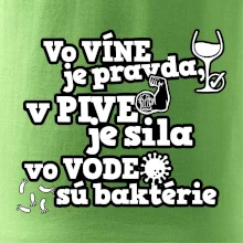 Vo víne je pravda, v pive je sila, vo vode sú baktérie