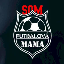 Som futbalová mama Som futbalová mama