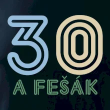 30 a fešák