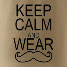 Keep calm and wear mustache