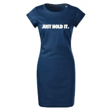 Just hold it Just hold it