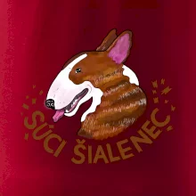 Bulterier Súci šialenec (Pecka design)