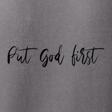 Put God first písací nápis