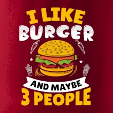I like burger and maybe 3 people I like burger and maybe 3 people
