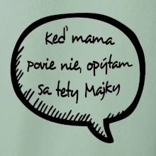 Keď mama povie nie, opýtam sa tety (vlastné meno)