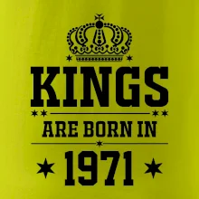 Kings are born in 1971