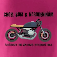 Chcel som motorku - narodeniny
