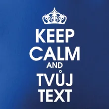 Keep calm - váš text