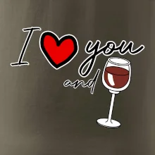 I love you and red wine