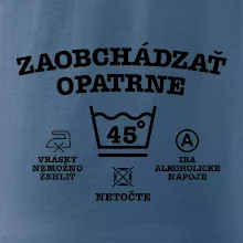 Zaobchádzať opatrne 45 Zaobchádzať opatrne 45