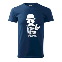 Bitch please! Mustache Bitch please! Mustache