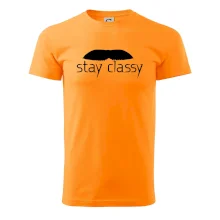 Stay Classy - mustache Stay Classy - mustache