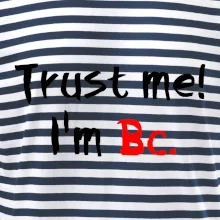 Trust me I´m  Bc. / Ver mi som Bc. Trust me I´m  Bc. / Ver mi som Bc.