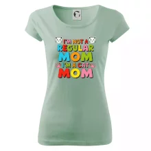 I'm not a regular mom I'm a cat mom