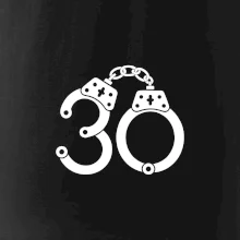 Narodeninové tričko pre policajta - putá 30 Narodeninové tričko pre policajta - putá 30