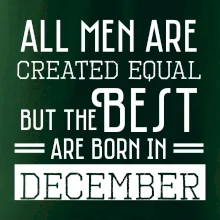 All men are created equal december
