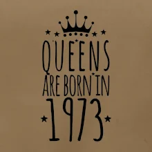 Queens are born in 1973
