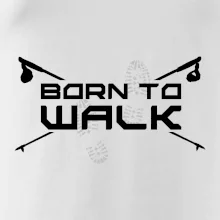 Born to walk