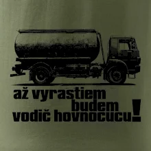 Až vyrastiem budem vodič hovnocucu