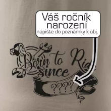 Born to ride - Vlastný ročník Born to ride - Vlastný ročník