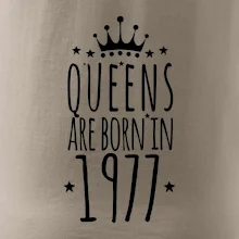 Queens are born in 1977 Queens are born in 1977