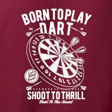 Born To Play Dart Born To Play Dart