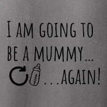 I am going to be a mummy…again! I am going to be a mummy…again!