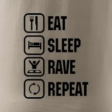 Eat sleep rave repeat
