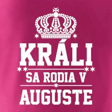Králi sa rodia v auguste