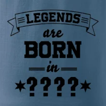 Legends are born in vlastný ročník
