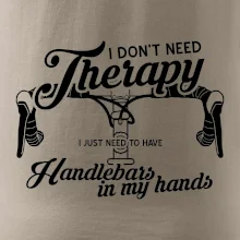 I don't need therapy handlebars in my hands